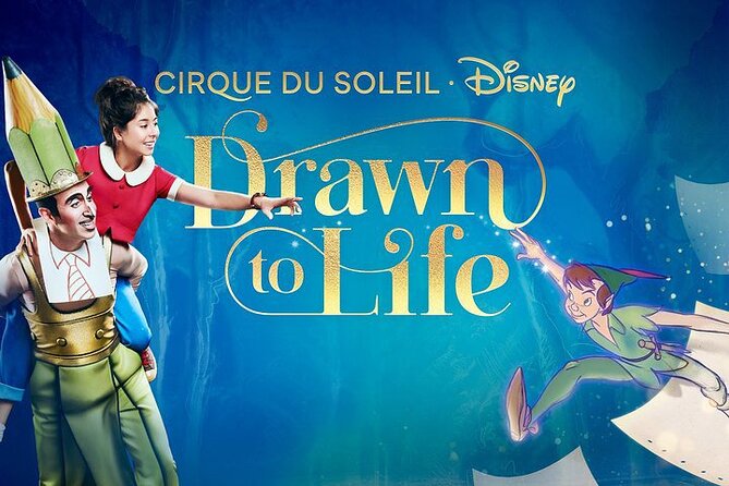 Drawn to Life presented by Cirque du Soleil and Disney - Key things to know before you go